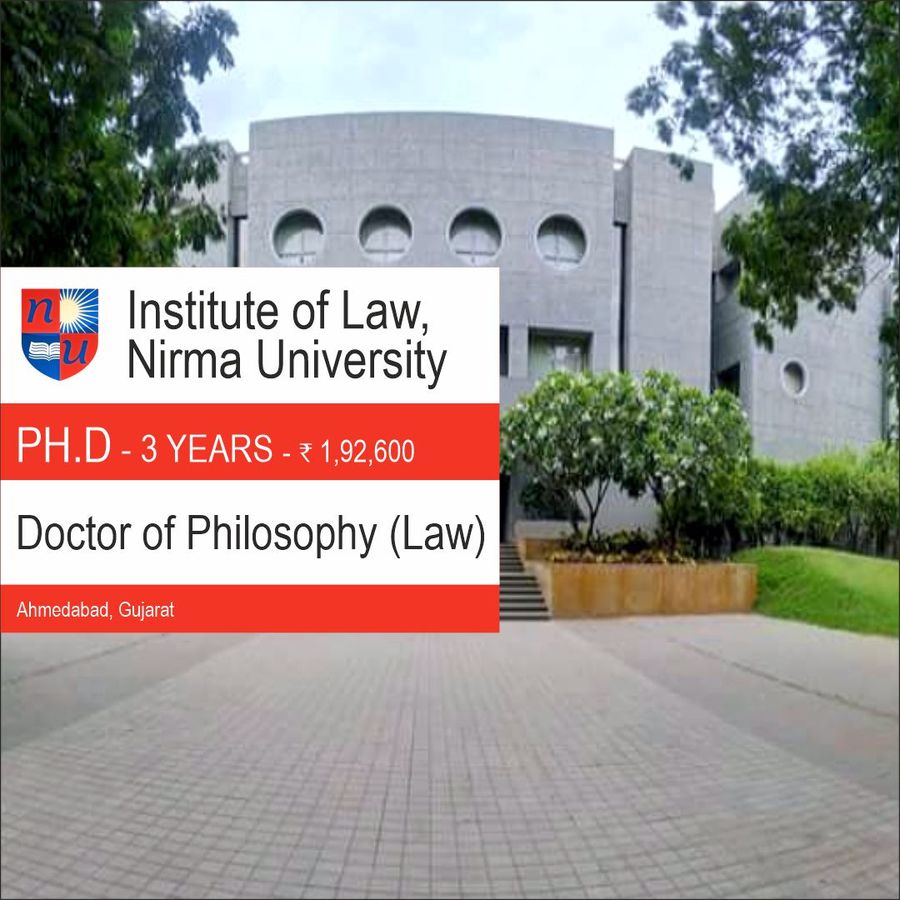 Doctor of Philosophy (Ph.D.) (Law) at Institute of Law, Nirma University, Ahmedabad